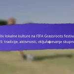 Povratne informacije udeležencev iz FIFA Grassroots festivalov 2025: Anketni vprašalniki, pričevanja, predlogi